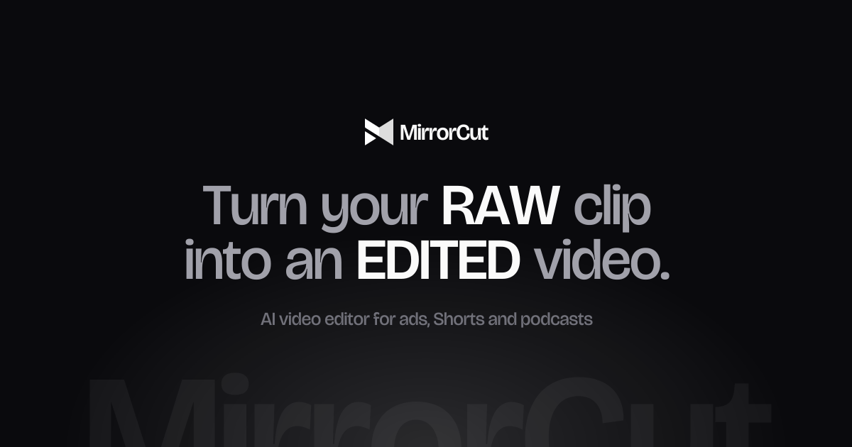 MirrorCut · AI video editor for ads, Shorts and podcasts